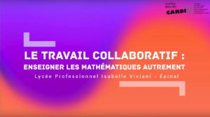 Mathématiques : enseigner autrement en LP grâce au travail collaboratif