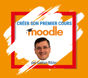 moodle, créer son premier cours
